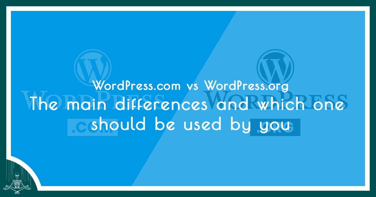WordPress com vs WordPress org the main differences and which one should be used by you